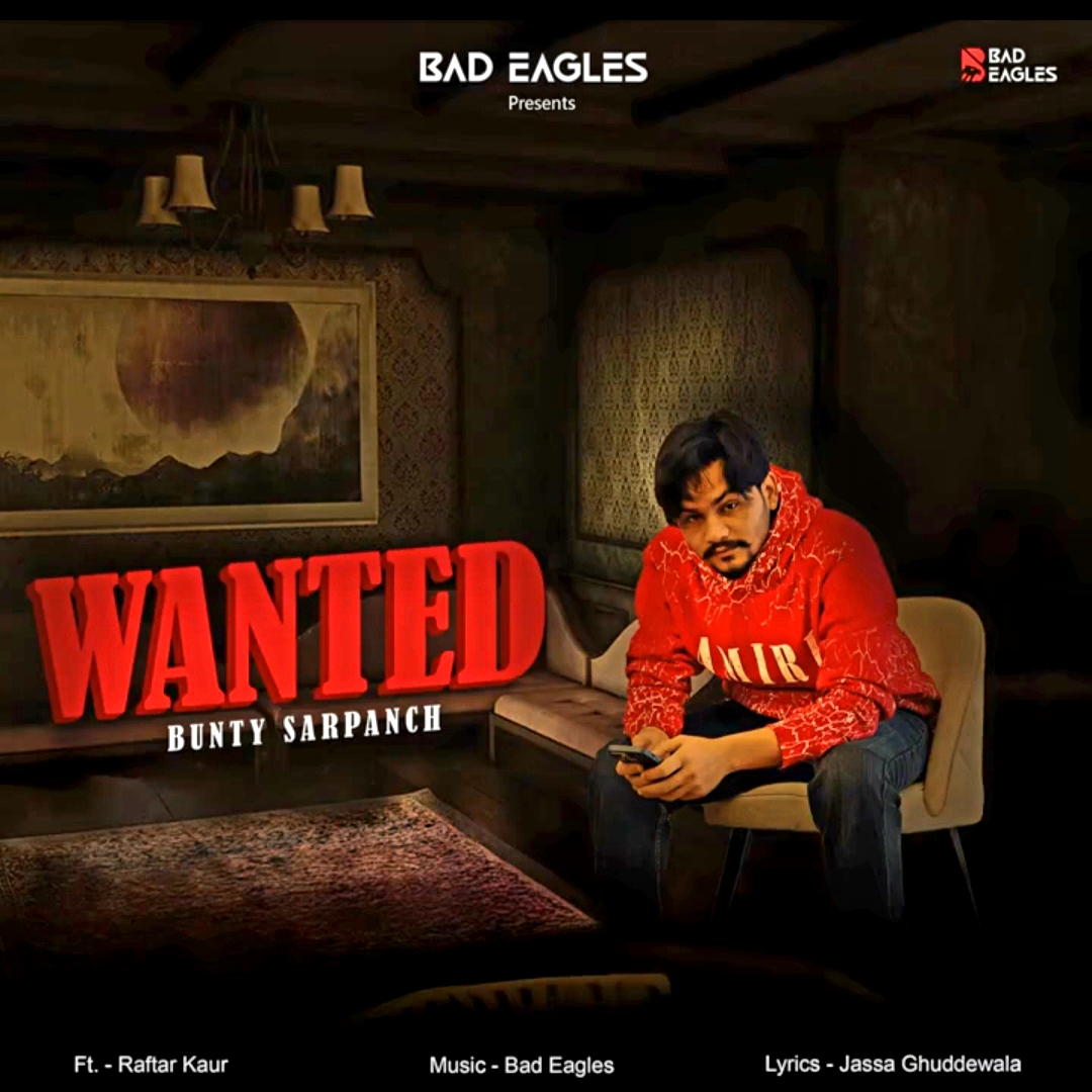 Wanted Bunty Sarpanch  Wanted Bunty Sarpanch 